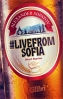 Официална премиера: #НаЖивоОтСофия и #LiveFromSofia